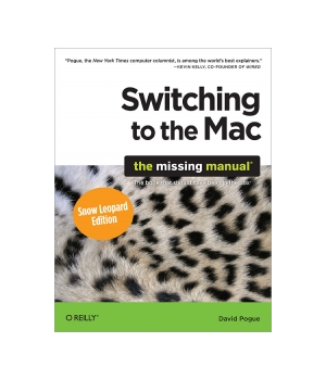 Switching to the mac the missing manual snow leopard edition full